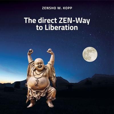 The direct ZEN-Way to Liberation - Zensho W. Kopp, Audio, 4061707599415