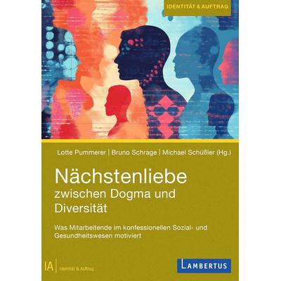Nächstenliebe zwischen Dogma und Diversität, Taschenbuch von , Lambertus-Verlag, 978-3-7841-3894-7