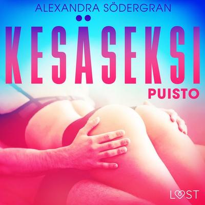 Kesäseksi 3: Puisto - Alexandra Södergran, Audio, 9788726151091