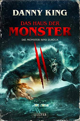 Danny King - DAS HAUS DER MONSTER - DIE MONSTER SIND ZURÜCK: Roman - Preis vom 30.09.2026 09:01:18 h
