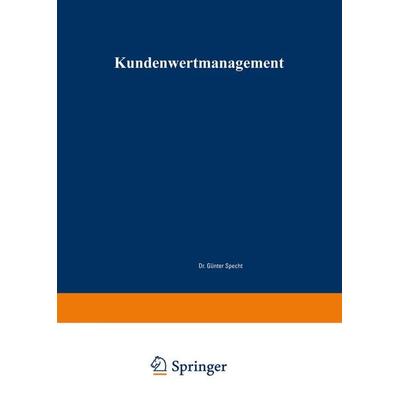 Kundenwertmanagement, Taschenbuch von Gunter Eberling, Deutscher Universitätsverlag, 978-3-8244-7652-7
