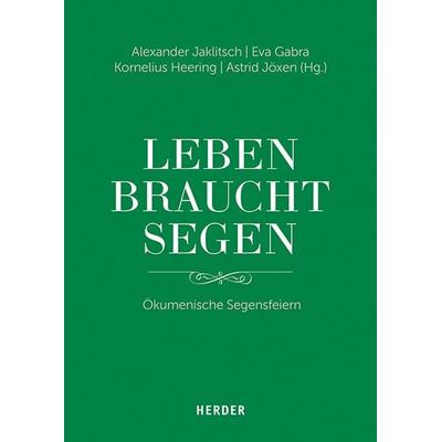 Leben braucht Segen, Gebundene Ausgabe von , Herder, 978-3-451-37990-1