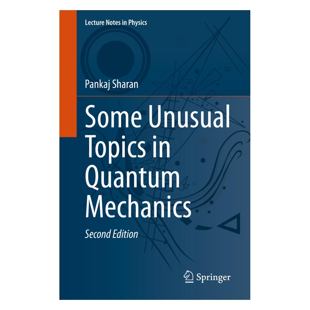 Springer Some Unusual Topics in Quantum Mechanics (Englisch, Softcover, Pankaj Sharan) (56951695)