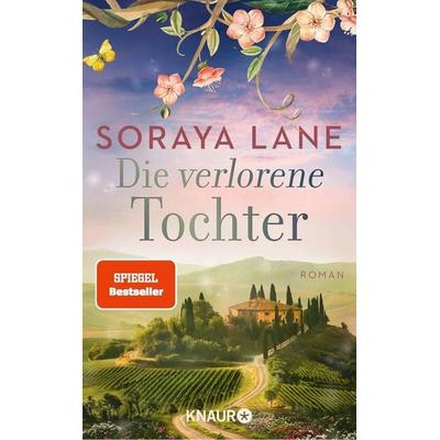 Die verlorene Tochter, Taschenbuch von Soraya Lane, Knaur Taschenbuch, 978-3-426-53023-8