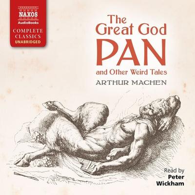The Great God Pan and Other Weird Tales (Unabridged) - Arthur Machen, Audio, 9781781981177