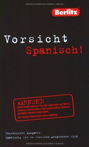 Berlitz-Redaktion - Berlitz Vorsicht Spanisch! Spanisch, wie es wirklich gesprochen wird - Preis vom 09.10.2026 07:28:09 h