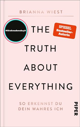 Brianna Wiest - The Truth About Everything: So erkennst du dein wahres Ich - Preis vom 05.10.2026 03:47:11 h