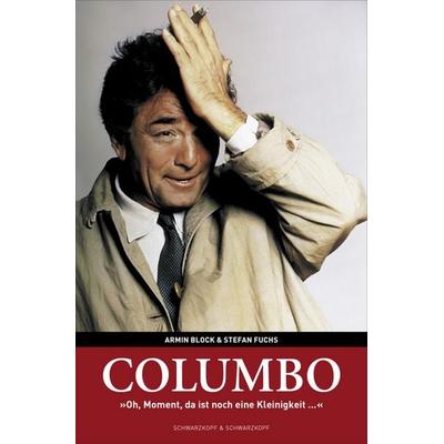 Columbo, Taschenbuch von Armin Block,Stefan Fuchs, Schwarzkopf & Schwarzkopf, 978-3-89602-767-2