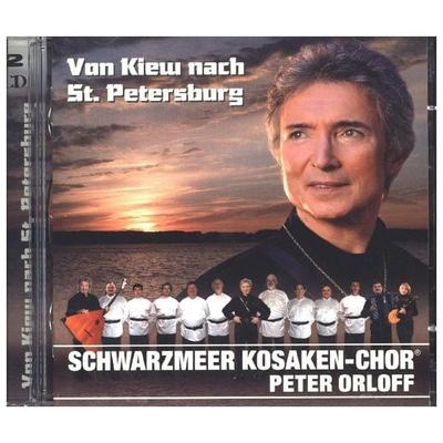 Von Kiew nach St.Petersburg - Schwarzmeer Kosaken-Chor,Peter Orloff, CD, 9002986709855
