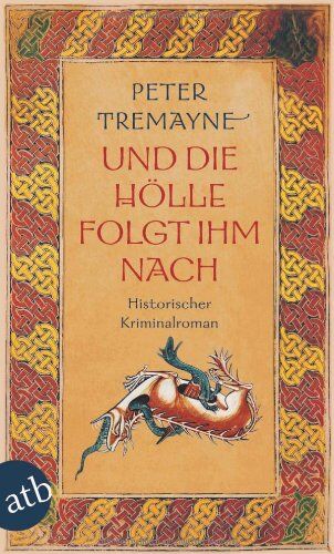 Peter Tremayne - Und die Hölle folgt ihm nach: Historischer Kriminalroman - Preis vom 14.10.2026 23:07:16 h