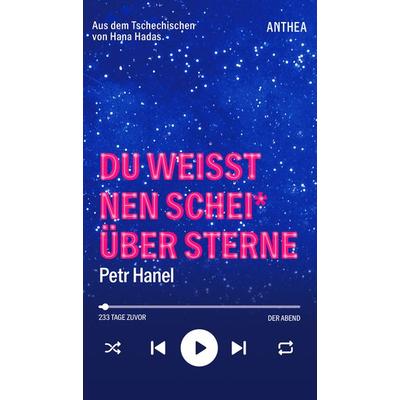 Du weißt nen Scheiß über Sterne, Taschenbuch von Petr Hanel, Anthea Verlag, 978-3-89998-458-3