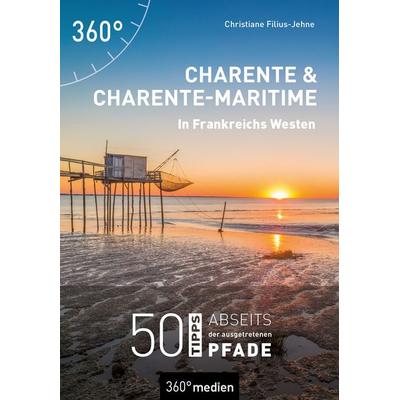 Charente und Charente-Maritime - In Frankreichs Westen, Taschenbuch von Christiane Filius-Jehne, 360° medien, 978-3-96855-677-2