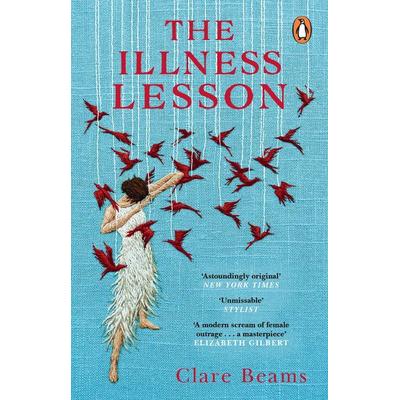 The Illness Lesson, Taschenbuch von Clare Beams, Vermilion, 978-1-78416-438-6