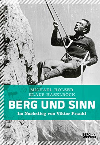 Michael Hölzer - Berg und Sinn: Im Nachstieg von Viktor Frankl - Preis vom 15.10.2026 23:06:25 h