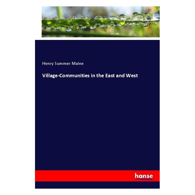 Hansebooks Village-Communities in the East and West (Englisch, Softcover, Henry Summer Maine) (56016641)