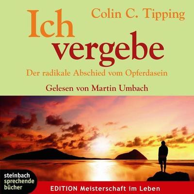 Ich vergebe (Gekürzt) - Colin C. Tipping, Audio, 9783862668533