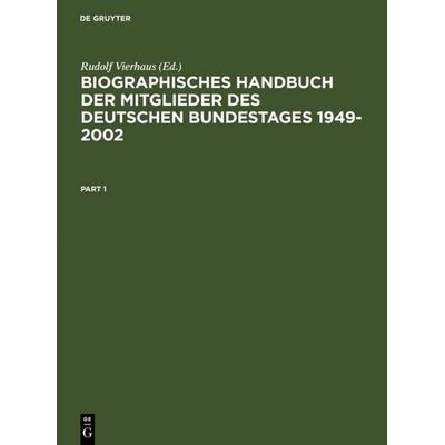 Biographisches Handbuch der Mitglieder des Deutschen Bundestages 1949-2002, Gebundene Ausgabe von Rudolf Vierhaus,Ludolf Herbst, De Gruyter Saur,
