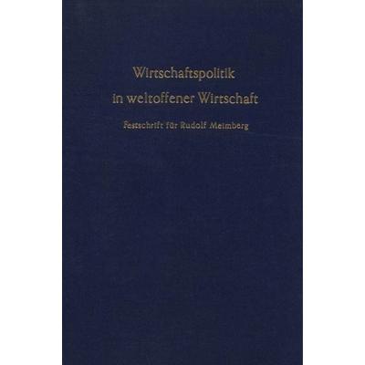 Wirtschaftspolitik in weltoffener Wirtschaft., Gebundene Ausgabe von , Duncker & Humblot, 978-3-428-05333-9