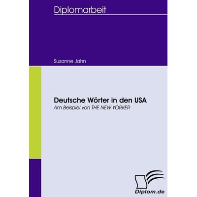 Deutsche Wörter in den USA, Taschenbuch von Susanne Jahn, Diplomica Verlag GmbH, 978-3-8366-5743-3
