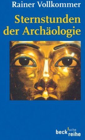 Rainer Vollkommer - Sternstunden der Archäologie - Preis vom 30.09.2026 22:30:23 h