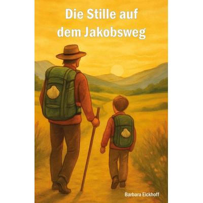 Die Stille auf dem Jakobsweg, Taschenbuch von Barbara Eickhoff, Rediroma-Verlag, 978-3-86870-922-3