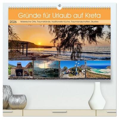 Gründe für Urlaub auf Kreta (hochwertiger Premium Wandkalender 2026 DIN A2 quer), Kunstdruck in Hochglanz