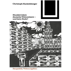 Hundert Jahre deutsche Wohnmisere und kein Ende?, Fachbücher von Christoph Hackelsberger