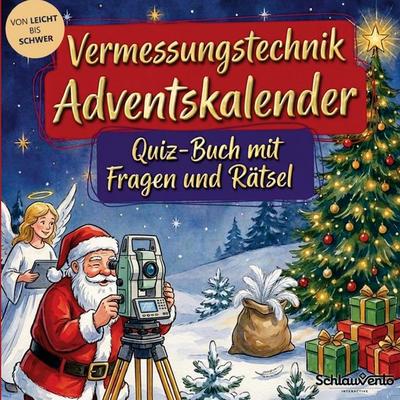 Vermessungstechnik-Adventskalender: Quiz-Buch mit Fragen und Rätsel, Taschenbuch von Schlauvento Interactive, Schlauvento Interactive,