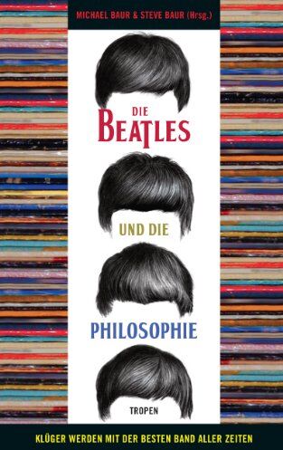 Michael Baur - Die Beatles und die Philosophie: Klüger werden mit der besten Band aller Zeiten - Preis vom 13.10.2026 19:28:25 h
