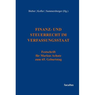 Finanz- und Steuerrecht im Verfassungsstaat, Gebundene Ausgabe von , Facultas, 978-3-7089-2588-2