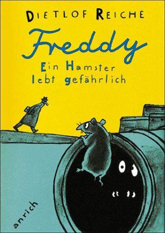 Dietlof Reiche - Freddy. Ein Hamster lebt gefährlich - Preis vom 11.10.2026 15:43:13 h