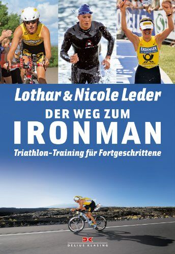 Leder, Nicole und Lothar - Der Weg zum Ironman: Triathlon-Training für Fortgeschrittene - Preis vom 09.10.2026 07:28:09 h