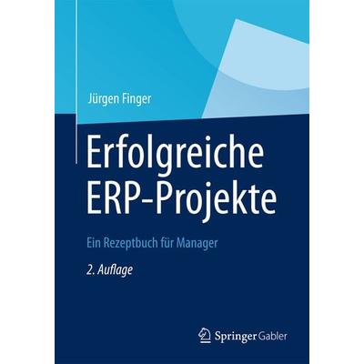 Erfolgreiche ERP-Projekte, Taschenbuch von Jürgen Finger, Springer Berlin