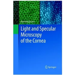 Light and Specular Microscopy of the Cornea, Fachbücher von Katerina Jirsova