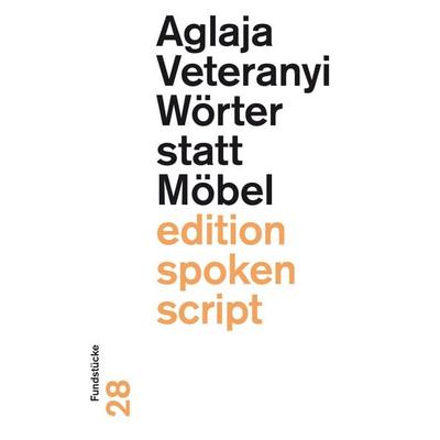 Wörter statt Möbel, Taschenbuch von Aglaja Veteranyi, Der gesunde Menschenversand, 978-3-03853-083-1