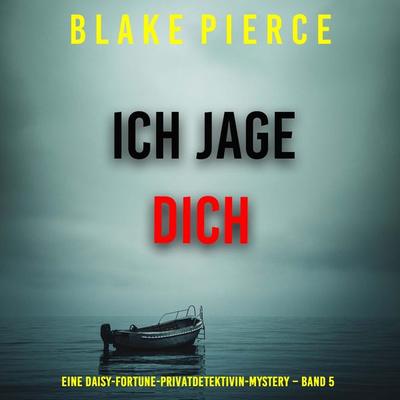 Ich jage dich (Eine Daisy-Fortune-Privatdetektivin-Mystery – Band 5) - Blake Pierce, Audio, 9798341596894