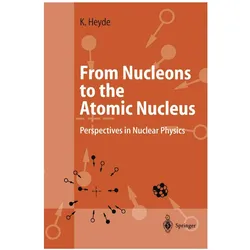 From Nucleons to the Atomic Nucleus, Fachbücher von Kris Heyde