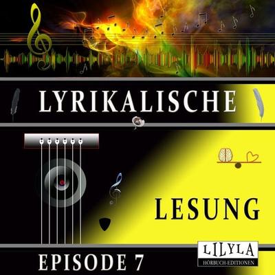 Lyrikalische Lesung Episode 7 - Various, Audio, 9783969786857
