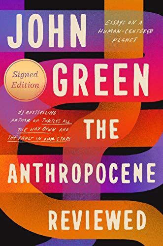 John Green - The Anthropocene Reviewed (Signed Edition): Essays on a Human-Centered Planet - Preis vom 30.09.2026 09:01:18 h
