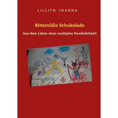 Bittersüße Schokolade, Taschenbuch von Lillith Inanna, BoD – Books on Demand, 978-3-7519-5552-2