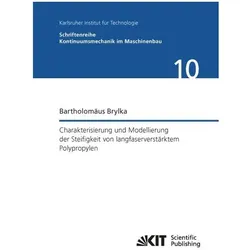 Charakterisierung und Modellierung der Steifigkeit von langfaserverstärktem Polypropylen, Fachbücher von Bartholomäus Brylka