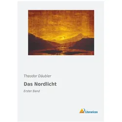 Das Nordlicht, Belletristik von Theodor Däubler