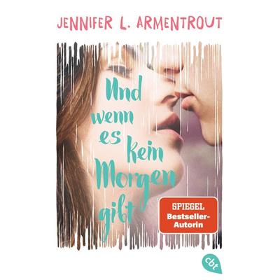 Und wenn es kein Morgen gibt, Taschenbuch von Jennifer L. Armentrout, Cbt