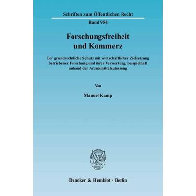 Forschungsfreiheit und Kommerz., Taschenbuch von Manuel Kamp, Duncker & Humblot, 978-3-428-11432-0