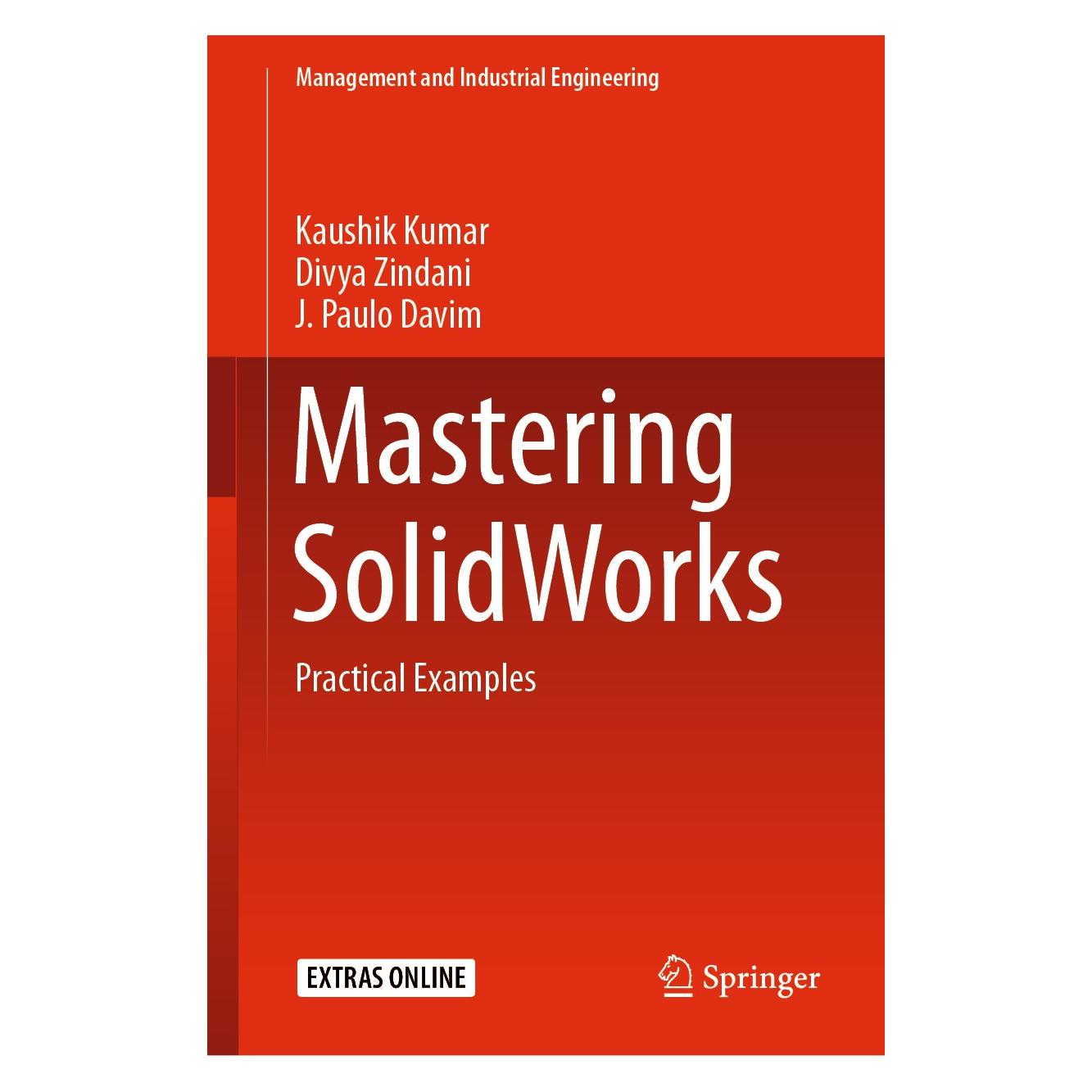 Springer Mastering SolidWorks (Englisch, Hardcover, Divya Zindani, J. Paulo Davim, Kaushik Kumar) (9783030389000)