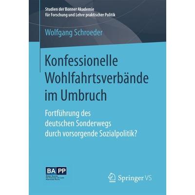 Konfessionelle Wohlfahrtsverbände im Umbruch, Taschenbuch von Wolfgang Schroeder, Springer Fachmedien Wiesbaden GmbH, 978-3-658-16298-6