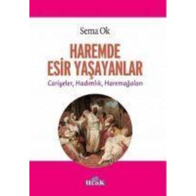 Haremde Esir Yasayanlar, Taschenbuch von Sema Ok, Ulak Yayinlari