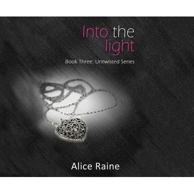 Into the Light - Alice Raine, CD, 9781520037516