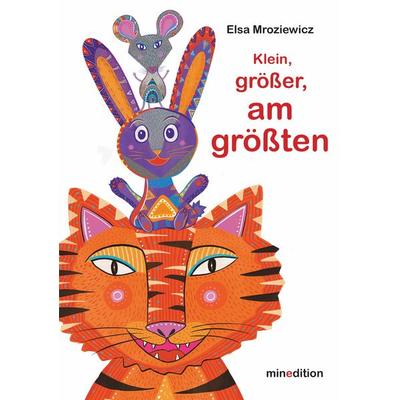 Klein, größer, am größten, Gebundene Ausgabe von Elsa Mroziewicz, Minedition, 978-3-03934-238-9