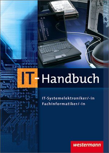 Heinrich Hübscher - IT-Handbuch IT-Systemelektroniker/-in Fachinformatiker/-in: 7. Auflage, 2011 - Preis vom 10.10.2026 11:48:34 h